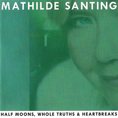 HALF MOONS, WHOLE TRUTHS & HEARTBREAKS